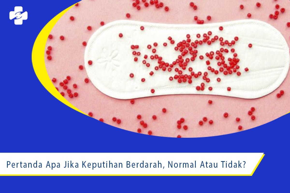 Pertanda Apa Jika Keputihan Berdarah Normal Atau Tidak