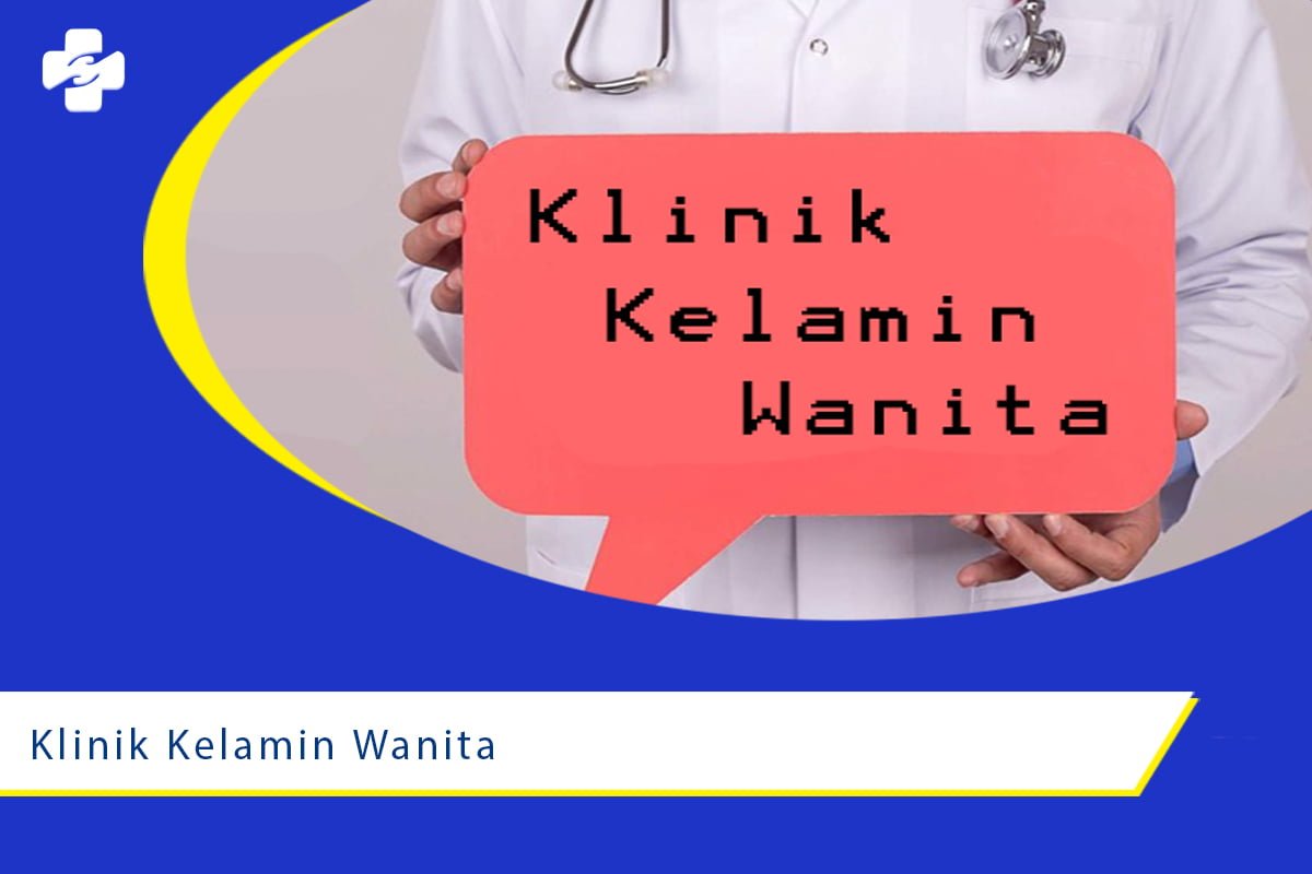 Klinik Khusus Penyakit Kelamin Wanita Klinik Utama Sentosa