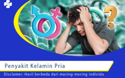 Adakah Penyakit Kelamin Menyerang Pria, Simak Artikel Ini!