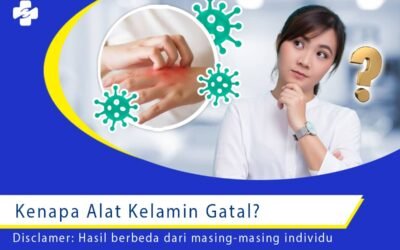 Kenapa Alat Kelamin Gatal? Ketahui Penyebab dan Gejalanya